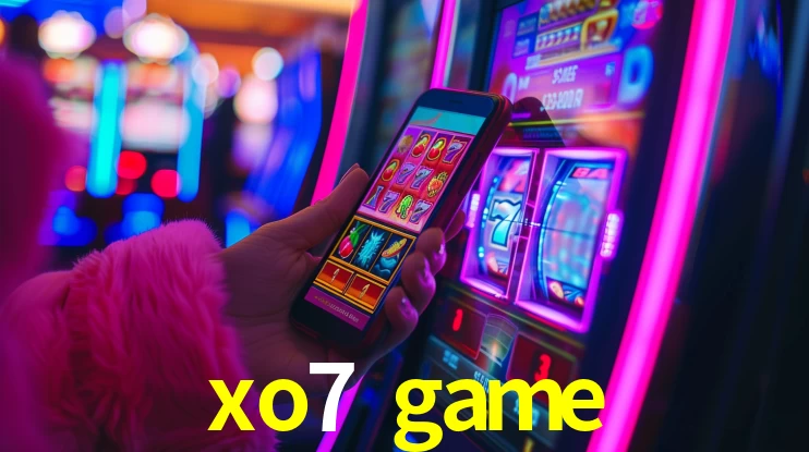 Tecnologia da Plataforma xo7 game